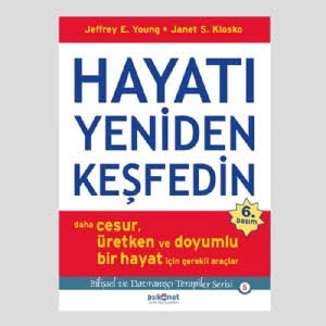 Hayatı Yeniden Keşfedin - Jeffrey E. Young, Janet S. Klosko