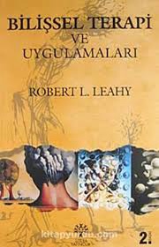 Bilişsel Terapi ve Uygulamaları - Robert L. Leahy